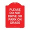 Signmission Please Do Not Drive or Park on Grass, Red & White Aluminum Sign, 18" x 24", RW-1824-23292 A-DES-RW-1824-23292 - alternate 1